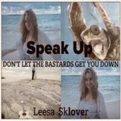 Speak Up: Don't Let the Bastards Get You Down album artwork